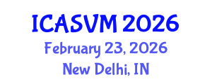 International Conference on Animal Science and Veterinary Medicine (ICASVM) February 23, 2026 - New Delhi, India International Conference on Animal Science and Veterinary Medicine (ICASVM) February 23, 2026 - New Delhi, India