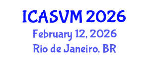 International Conference on Animal Science and Veterinary Medicine (ICASVM) February 12, 2026 - Rio de Janeiro, Brazil International Conference on Animal Science and Veterinary Medicine (ICASVM) February 12, 2026 - Rio de Janeiro, Brazil