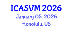 International Conference on Animal Science and Veterinary Medicine (ICASVM) January 05, 2026 - Honolulu, United States
