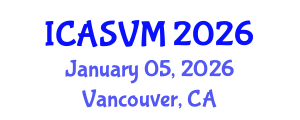 International Conference on Animal Science and Veterinary Medicine (ICASVM) January 05, 2026 - Vancouver, Canada International Conference on Animal Science and Veterinary Medicine (ICASVM) January 05, 2026 - Vancouver, Canada