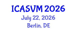International Conference on Animal Science and Veterinary Medicine (ICASVM) July 22, 2026 - Berlin, Germany International Conference on Animal Science and Veterinary Medicine (ICASVM) July 22, 2026 - Berlin, Germany
