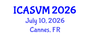 International Conference on Animal Science and Veterinary Medicine (ICASVM) July 10, 2026 - Cannes, France International Conference on Animal Science and Veterinary Medicine (ICASVM) July 10, 2026 - Cannes, France