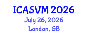 International Conference on Animal Science and Veterinary Medicine (ICASVM) July 26, 2026 - London, United Kingdom International Conference on Animal Science and Veterinary Medicine (ICASVM) July 26, 2026 - London, United Kingdom