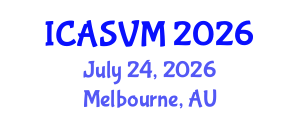 International Conference on Animal Science and Veterinary Medicine (ICASVM) July 24, 2026 - Melbourne, Australia International Conference on Animal Science and Veterinary Medicine (ICASVM) July 24, 2026 - Melbourne, Australia