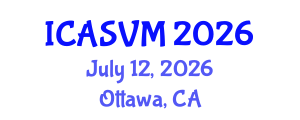 International Conference on Animal Science and Veterinary Medicine (ICASVM) July 12, 2026 - Ottawa, Canada International Conference on Animal Science and Veterinary Medicine (ICASVM) July 12, 2026 - Ottawa, Canada