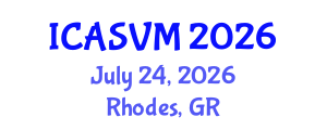 International Conference on Animal Science and Veterinary Medicine (ICASVM) July 24, 2026 - Rhodes, Greece International Conference on Animal Science and Veterinary Medicine (ICASVM) July 24, 2026 - Rhodes, Greece
