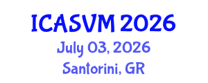International Conference on Animal Science and Veterinary Medicine (ICASVM) July 03, 2026 - Santorini, Greece International Conference on Animal Science and Veterinary Medicine (ICASVM) July 03, 2026 - Santorini, Greece