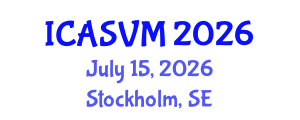 International Conference on Animal Science and Veterinary Medicine (ICASVM) July 15, 2026 - Stockholm, Sweden International Conference on Animal Science and Veterinary Medicine (ICASVM) July 15, 2026 - Stockholm, Sweden