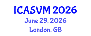 International Conference on Animal Science and Veterinary Medicine (ICASVM) June 29, 2026 - London, United Kingdom International Conference on Animal Science and Veterinary Medicine (ICASVM) June 29, 2026 - London, United Kingdom