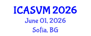 International Conference on Animal Science and Veterinary Medicine (ICASVM) June 01, 2026 - Sofia, Bulgaria International Conference on Animal Science and Veterinary Medicine (ICASVM) June 01, 2026 - Sofia, Bulgaria