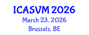 International Conference on Animal Science and Veterinary Medicine (ICASVM) March 23, 2026 - Brussels, Belgium International Conference on Animal Science and Veterinary Medicine (ICASVM) March 23, 2026 - Brussels, Belgium
