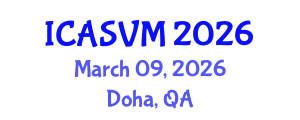 International Conference on Animal Science and Veterinary Medicine (ICASVM) March 09, 2026 - Doha, Qatar International Conference on Animal Science and Veterinary Medicine (ICASVM) March 09, 2026 - Doha, Qatar