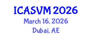 International Conference on Animal Science and Veterinary Medicine (ICASVM) March 16, 2026 - Dubai, United Arab Emirates International Conference on Animal Science and Veterinary Medicine (ICASVM) March 16, 2026 - Dubai, United Arab Emirates