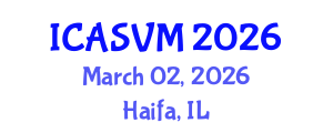 International Conference on Animal Science and Veterinary Medicine (ICASVM) March 02, 2026 - Haifa, Israel International Conference on Animal Science and Veterinary Medicine (ICASVM) March 02, 2026 - Haifa, Israel