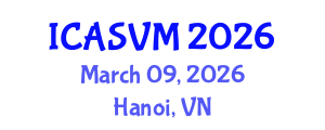 International Conference on Animal Science and Veterinary Medicine (ICASVM) March 09, 2026 - Hanoi, Vietnam International Conference on Animal Science and Veterinary Medicine (ICASVM) March 09, 2026 - Hanoi, Vietnam