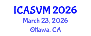 International Conference on Animal Science and Veterinary Medicine (ICASVM) March 23, 2026 - Ottawa, Canada International Conference on Animal Science and Veterinary Medicine (ICASVM) March 23, 2026 - Ottawa, Canada