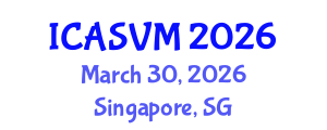 International Conference on Animal Science and Veterinary Medicine (ICASVM) March 30, 2026 - Singapore, Singapore International Conference on Animal Science and Veterinary Medicine (ICASVM) March 30, 2026 - Singapore, Singapore