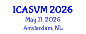 International Conference on Animal Science and Veterinary Medicine (ICASVM) May 11, 2026 - Amsterdam, Netherlands International Conference on Animal Science and Veterinary Medicine (ICASVM) May 11, 2026 - Amsterdam, Netherlands