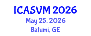 International Conference on Animal Science and Veterinary Medicine (ICASVM) May 25, 2026 - Batumi, Georgia International Conference on Animal Science and Veterinary Medicine (ICASVM) May 25, 2026 - Batumi, Georgia