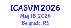 International Conference on Animal Science and Veterinary Medicine (ICASVM) May 18, 2026 - Belgrade, Serbia International Conference on Animal Science and Veterinary Medicine (ICASVM) May 18, 2026 - Belgrade, Serbia