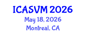 International Conference on Animal Science and Veterinary Medicine (ICASVM) May 18, 2026 - Montreal, Canada International Conference on Animal Science and Veterinary Medicine (ICASVM) May 18, 2026 - Montreal, Canada