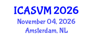 International Conference on Animal Science and Veterinary Medicine (ICASVM) November 04, 2026 - Amsterdam, Netherlands International Conference on Animal Science and Veterinary Medicine (ICASVM) November 04, 2026 - Amsterdam, Netherlands