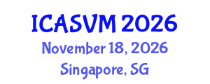 International Conference on Animal Science and Veterinary Medicine (ICASVM) November 18, 2026 - Singapore, Singapore International Conference on Animal Science and Veterinary Medicine (ICASVM) November 18, 2026 - Singapore, Singapore