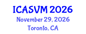 International Conference on Animal Science and Veterinary Medicine (ICASVM) November 29, 2026 - Toronto, Canada International Conference on Animal Science and Veterinary Medicine (ICASVM) November 29, 2026 - Toronto, Canada