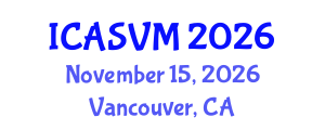 International Conference on Animal Science and Veterinary Medicine (ICASVM) November 15, 2026 - Vancouver, Canada International Conference on Animal Science and Veterinary Medicine (ICASVM) November 15, 2026 - Vancouver, Canada