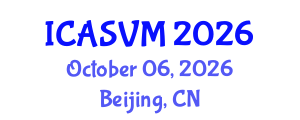 International Conference on Animal Science and Veterinary Medicine (ICASVM) October 06, 2026 - Beijing, China