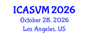 International Conference on Animal Science and Veterinary Medicine (ICASVM) October 28, 2026 - Los Angeles, United States International Conference on Animal Science and Veterinary Medicine (ICASVM) October 28, 2026 - Los Angeles, United States
