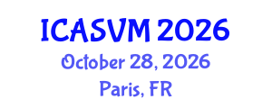 International Conference on Animal Science and Veterinary Medicine (ICASVM) October 28, 2026 - Paris, France International Conference on Animal Science and Veterinary Medicine (ICASVM) October 28, 2026 - Paris, France