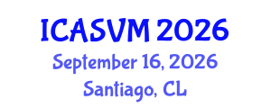 International Conference on Animal Science and Veterinary Medicine (ICASVM) September 16, 2026 - Santiago, Chile International Conference on Animal Science and Veterinary Medicine (ICASVM) September 16, 2026 - Santiago, Chile