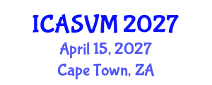 International Conference on Animal Science and Veterinary Medicine (ICASVM) April 15, 2027 - Cape Town, South Africa International Conference on Animal Science and Veterinary Medicine (ICASVM) April 15, 2027 - Cape Town, South Africa