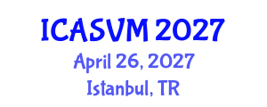 International Conference on Animal Science and Veterinary Medicine (ICASVM) April 26, 2027 - Istanbul, Turkey International Conference on Animal Science and Veterinary Medicine (ICASVM) April 26, 2027 - Istanbul, Turkey