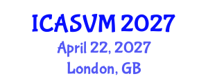 International Conference on Animal Science and Veterinary Medicine (ICASVM) April 22, 2027 - London, United Kingdom International Conference on Animal Science and Veterinary Medicine (ICASVM) April 22, 2027 - London, United Kingdom