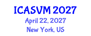 International Conference on Animal Science and Veterinary Medicine (ICASVM) April 22, 2027 - New York, United States International Conference on Animal Science and Veterinary Medicine (ICASVM) April 22, 2027 - New York, United States