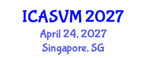 International Conference on Animal Science and Veterinary Medicine (ICASVM) April 24, 2027 - Singapore, Singapore International Conference on Animal Science and Veterinary Medicine (ICASVM) April 24, 2027 - Singapore, Singapore