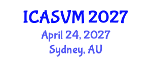 International Conference on Animal Science and Veterinary Medicine (ICASVM) April 24, 2027 - Sydney, Australia International Conference on Animal Science and Veterinary Medicine (ICASVM) April 24, 2027 - Sydney, Australia