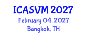 International Conference on Animal Science and Veterinary Medicine (ICASVM) February 04, 2027 - Bangkok, Thailand International Conference on Animal Science and Veterinary Medicine (ICASVM) February 04, 2027 - Bangkok, Thailand