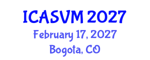 International Conference on Animal Science and Veterinary Medicine (ICASVM) February 17, 2027 - Bogota, Colombia International Conference on Animal Science and Veterinary Medicine (ICASVM) February 17, 2027 - Bogota, Colombia