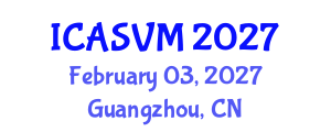 International Conference on Animal Science and Veterinary Medicine (ICASVM) February 03, 2027 - Guangzhou, China International Conference on Animal Science and Veterinary Medicine (ICASVM) February 03, 2027 - Guangzhou, China