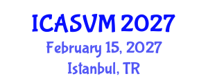 International Conference on Animal Science and Veterinary Medicine (ICASVM) February 15, 2027 - Istanbul, Turkey International Conference on Animal Science and Veterinary Medicine (ICASVM) February 15, 2027 - Istanbul, Turkey