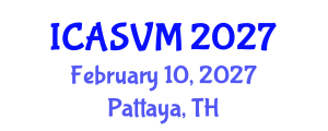 International Conference on Animal Science and Veterinary Medicine (ICASVM) February 10, 2027 - Pattaya, Thailand International Conference on Animal Science and Veterinary Medicine (ICASVM) February 10, 2027 - Pattaya, Thailand