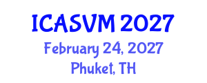 International Conference on Animal Science and Veterinary Medicine (ICASVM) February 24, 2027 - Phuket, Thailand International Conference on Animal Science and Veterinary Medicine (ICASVM) February 24, 2027 - Phuket, Thailand