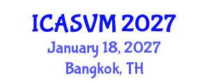 International Conference on Animal Science and Veterinary Medicine (ICASVM) January 18, 2027 - Bangkok, Thailand International Conference on Animal Science and Veterinary Medicine (ICASVM) January 18, 2027 - Bangkok, Thailand