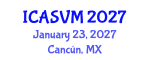 International Conference on Animal Science and Veterinary Medicine (ICASVM) January 23, 2027 - Cancún, Mexico International Conference on Animal Science and Veterinary Medicine (ICASVM) January 23, 2027 - Cancún, Mexico