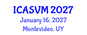 International Conference on Animal Science and Veterinary Medicine (ICASVM) January 16, 2027 - Montevideo, Uruguay International Conference on Animal Science and Veterinary Medicine (ICASVM) January 16, 2027 - Montevideo, Uruguay