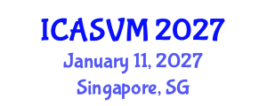 International Conference on Animal Science and Veterinary Medicine (ICASVM) January 11, 2027 - Singapore, Singapore International Conference on Animal Science and Veterinary Medicine (ICASVM) January 11, 2027 - Singapore, Singapore