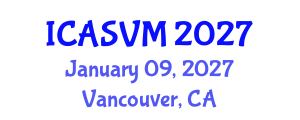 International Conference on Animal Science and Veterinary Medicine (ICASVM) January 09, 2027 - Vancouver, Canada International Conference on Animal Science and Veterinary Medicine (ICASVM) January 09, 2027 - Vancouver, Canada